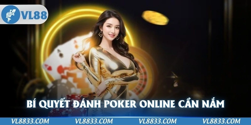 Bí quyết đánh Poker online cần nắm