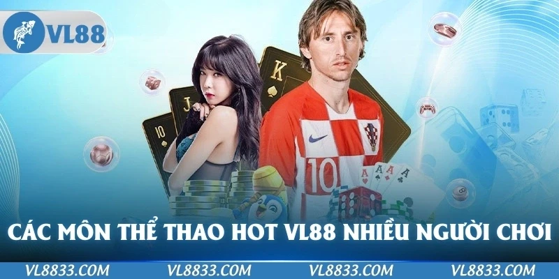 Các môn thể thao siêu hot tại VL88 được nhiều người chơi
