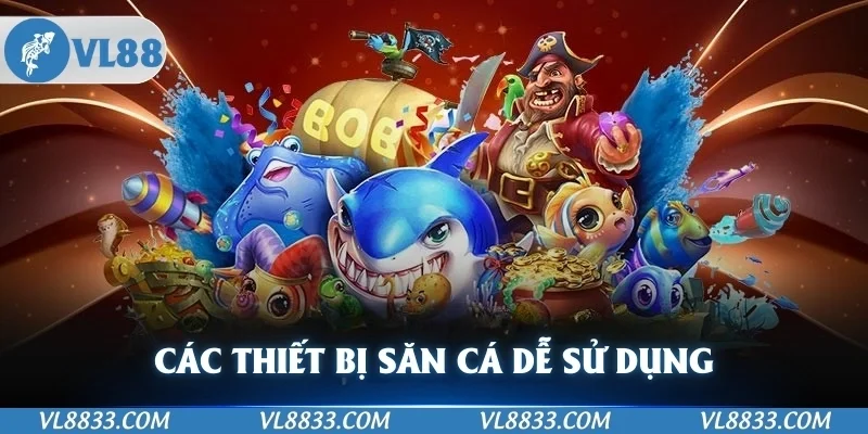 Các thiết bị săn cá