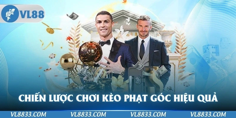 Những chiến lược chơi kèo phạt gốc hiệu quả nhất