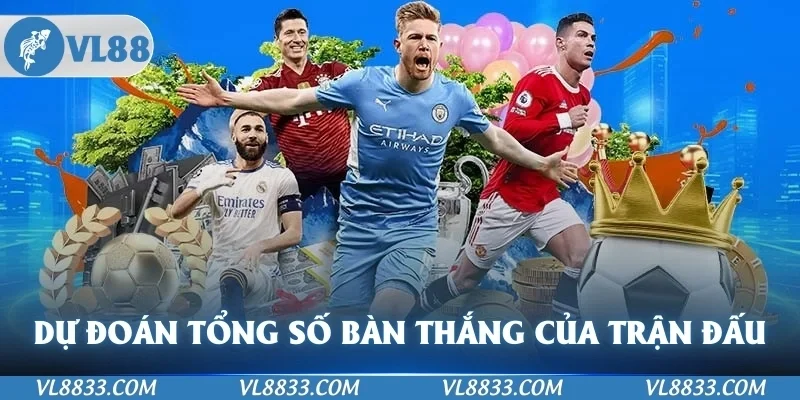 Người chơi dự đoán tổng số bàn thắng của trận đấu