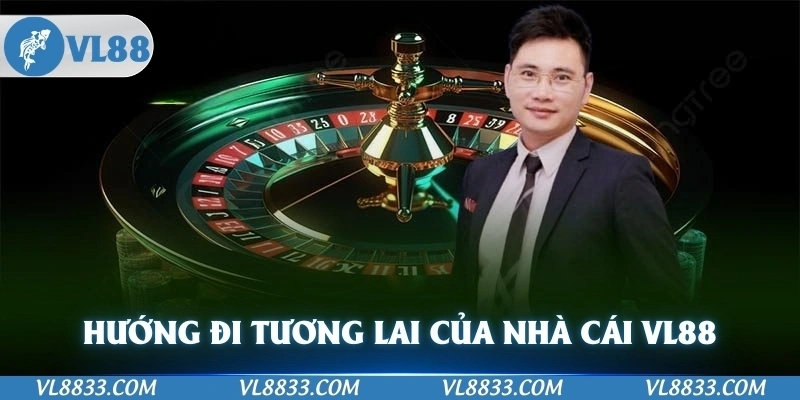 Hướng đi tương lai của nhà cái VL88