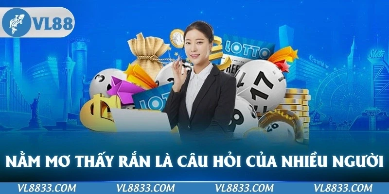 nằm mơ thấy rắn là câu hỏi của nhiều người