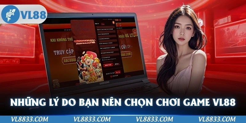 Những lý do nhiều người lựa chọn chơi game VL88