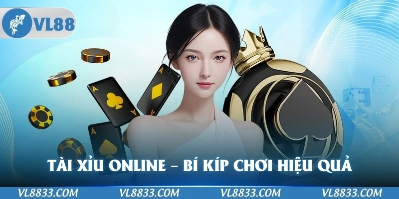 Tài Xỉu Online – Bí kíp để chơi hiệu quả, nhanh thắng lớn