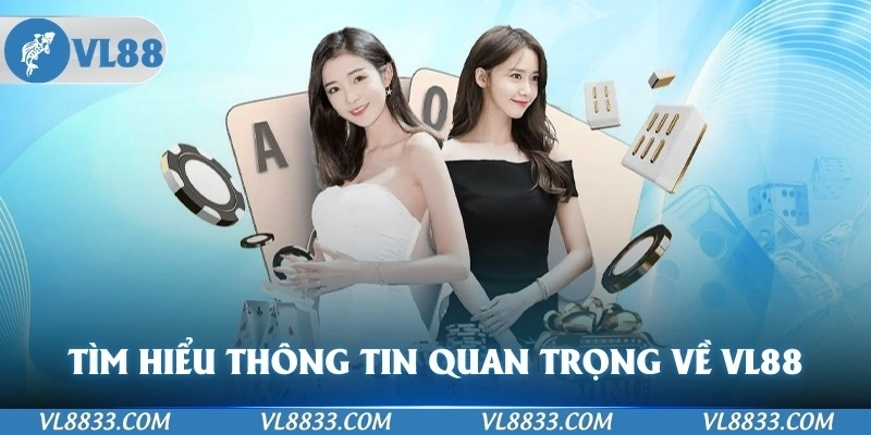 Tìm hiểu thông tin quan trọng và giới thiệu VL88 trực tuyến hiện nay
